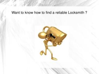 Want to know how to find a reliable Locksmith ?