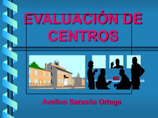 EVALUACIÓN DE CENTROS