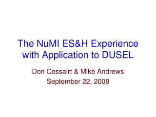 The NuMI ES&amp;H Experience with Application to DUSEL