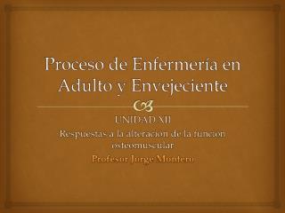 Proceso de Enfermería en Adulto y Envejeciente