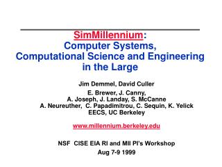 SimMillennium : Computer Systems, Computational Science and Engineering in the Large