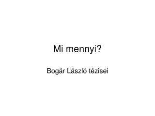 Mi mennyi?