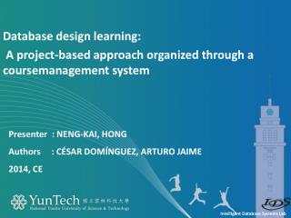 Presenter : NENG-KAI, HONG Authors : César Domínguez , Arturo Jaime 2014, CE