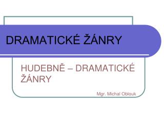 DRAMATICKÉ ŽÁNRY