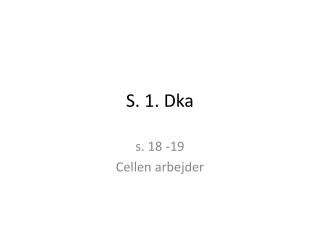S. 1. Dka