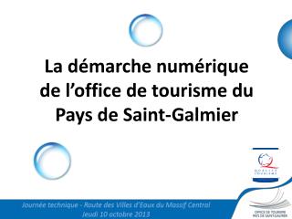 La démarche numérique de l’office de tourisme du Pays de Saint-Galmier