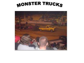 MONSTER TRUCKS