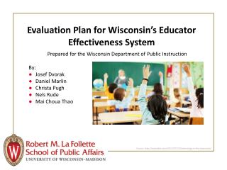 Evaluation Plan for Wisconsin’s Educator Effectiveness System