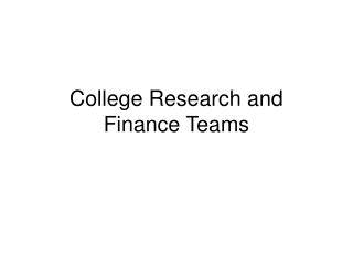 College Research and Finance Teams