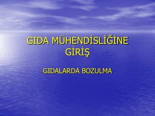 GIDA MÜHENDİSLİĞİNE GİRİŞ