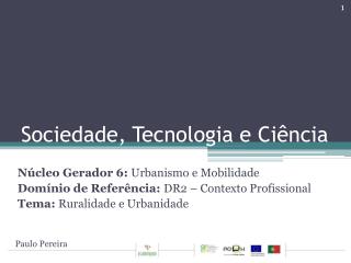 Sociedade, Tecnologia e Ciência