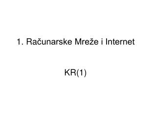 1. Ra čunarske Mreže i Internet KR(1)