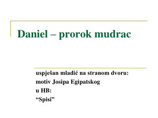 Daniel – prorok mudrac