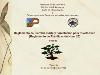 Reglamento de Siembra Corte y Forestación para Puerto Rico (Reglamento de Planificación Num. 25)