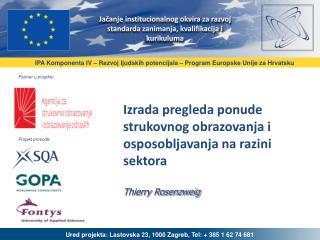 IPA Komponenta IV – Razvoj ljudskih potencijala – Program Europske Unije za Hrvatsku