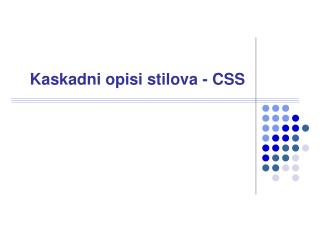 Kaskadni opisi stilova - CSS
