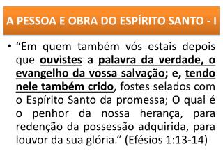 A PESSOA E OBRA DO ESPÍRITO SANTO - I