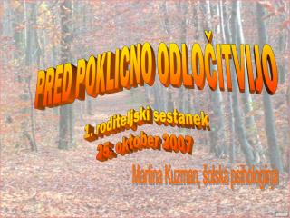 PRED POKLICNO ODLOČITVIJO