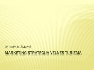 Marketing strategija velnes turizma