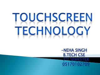 TOUCHSCREEN TECHNOLOGY