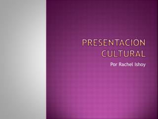 Presentación Cultural