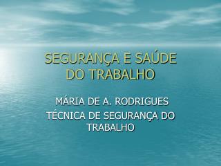 SEGURANÇA E SAÚDE DO TRABALHO