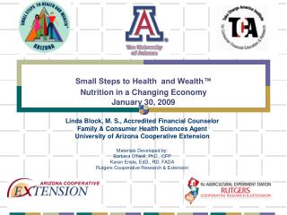 Small Steps to Health and Wealth™ Nutrition in a Changing Economy January 30, 2009