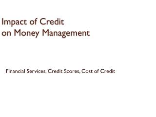 Impact of Credit on Money Management