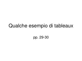 Qualche esempio di tableaux