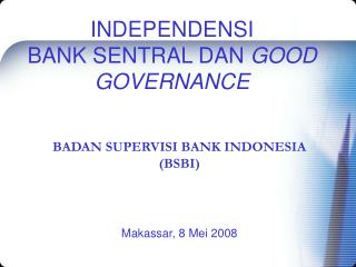INDEPENDENSI BANK SENTRAL DAN GOOD GOVERNANCE