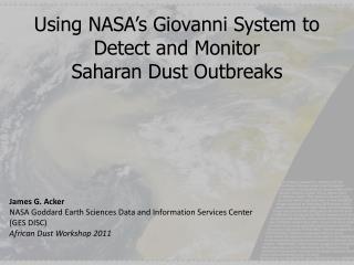 Using NASA’s Giovanni System to Detect and Monitor Saharan Dust Outbreaks
