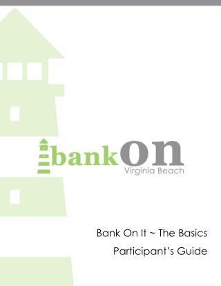 Bank On It ~ The Basics Participant’s Guide