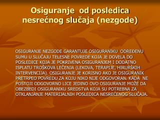 Osiguranje od posledica nesre ć nog slu č aja (nezgode)