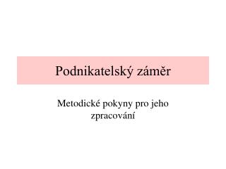 Podnikatelský záměr