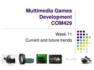 Multimedia Games Development COM429