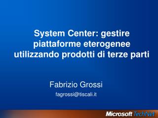 System Center: gestire piattaforme eterogenee utilizzando prodotti di terze parti