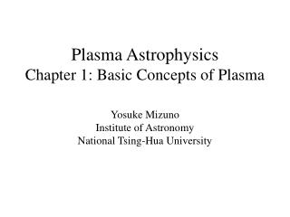 Plasma Astrophysics Chapter 1: Basic Concepts of Plasma