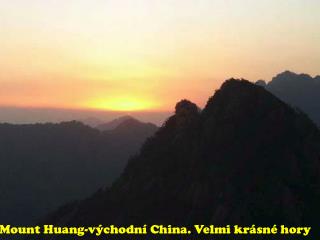 Mount Huang- východní China. Velmi krásné hory