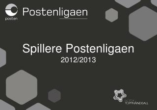 Spillere Postenligaen 2012/2013