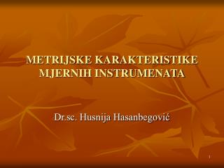 METRIJSKE KARAKTERISTIKE MJERNIH INSTRUMENATA