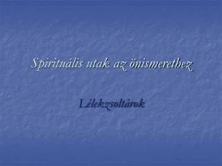 Spirituális utak az önismerethez