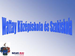 Wattay Középiskola és Szakiskola