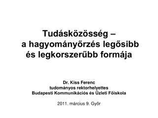 Tudásközösség – a hagyományőrzés legősibb és legkorszerűbb formája