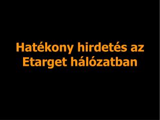 Hatékony hirdetés az Etarget hálózatban
