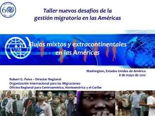 Taller nuevos desafíos de la gestión migratoria en las Américas