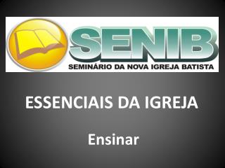 ESSENCIAIS DA IGREJA