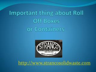 Important thing about Roll off Boxes