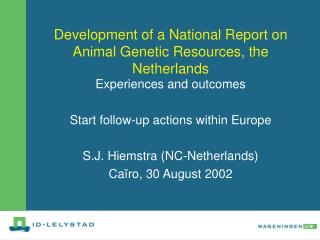 Development of a National Report on Animal Genetic Resources, the Netherlands