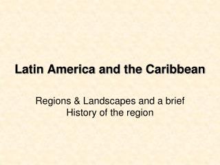 Latin America and the Caribbean