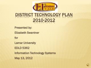 District Technology Plan 2010-2012